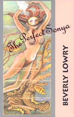 The Perfect Sonya - Lowry, Beverly