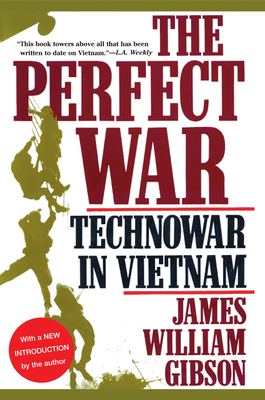 The Perfect War: Technowar in Vietnam - Gibson, James William