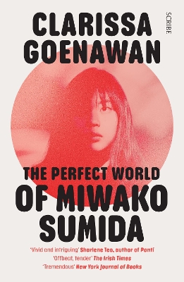 The Perfect World of Miwako Sumida: a novel of modern Japan - Goenawan, Clarissa