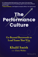 The Performance Culture: Go Beyond Buzzwords to Lead Teams That Win