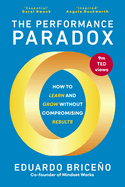 The Performance Paradox: How to Learn and Grow Without Compromising Results