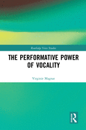 The Performative Power of Vocality