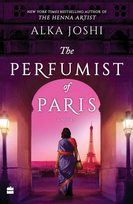 The perfumist of Paris: A Novel - Joshi, Alka