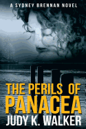 The Perils of Panacea: A Sydney Brennan Novel