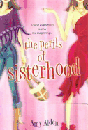 The Perils of Sisterhood - Alden, Amy