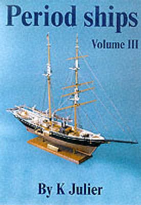The Period Ship Handbook - Julier, Keith