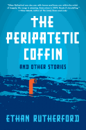 The Peripatetic Coffin and Other Stories