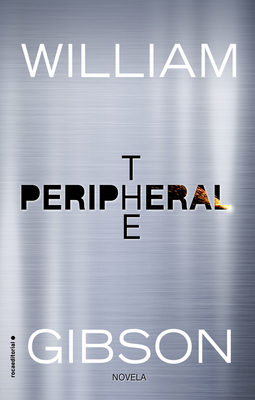 The Peripheral (Spanish Edition) - Gibson, William