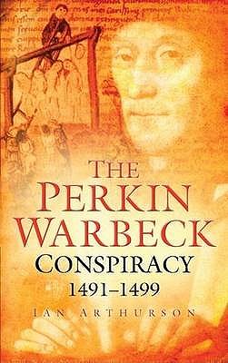 The Perkin Warbeck Conspiracy - Arthurson, Ian