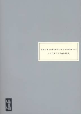 The Persephone Book of Short Stories - 