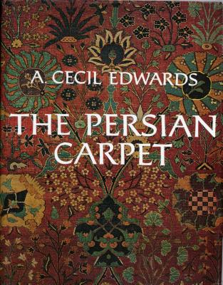 The Persian Carpet - Edwards, A Cecil
