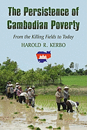 The Persistence of Cambodian Poverty: From the Killing Fields to Today