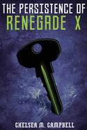 The Persistence of Renegade X: (Renegade X, Book 4.5)