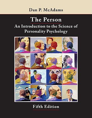 The Person: An Introduction to the Science of Personality Psychology - McAdams, Dan P, PhD