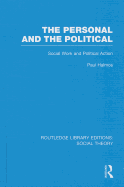 The Personal and the Political: Social Work and Political Action