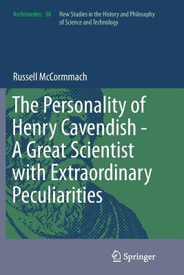 The Personality of Henry Cavendish - A Great Scientist with Extraordinary Peculiarities - McCormmach, Russell