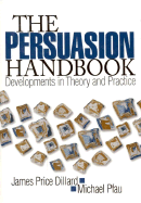 The Persuasion Handbook: Developments in Theory and Practice