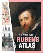 The Peter Paul Rubens Atlas: The Great Atlas of the Old Flemish Masters