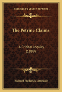 The Petrine Claims: A Critical Inquiry (1889)