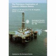 The Petroleum Exploration of Ireland's Offshore Basins - Shannon, P. M. (Editor), and Haughton, W. (Editor), and Corcoran, D. (Editor)