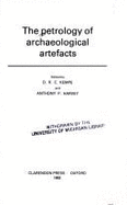 The Petrology of Archaelogical Artefacts - Kempe, D R (Editor), and Harvey, Anthony P (Editor)