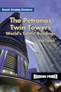 The Petronas Twin Towers: World's Tallest Buildings