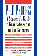 The Ph.D. Process: A Student's Guide to Graduate School in the Sciences