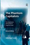 The Phantom Capitalists: The Organization and Control of Long-Firm Fraud