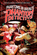 The Phantom Detective: Phantoms in Bronze