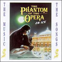 The Phantom Of The Opera On Ice (The Music And The Songs) - Sarah Brandwood-Spencer (fortepiano); Shinobu Nakayama (violin); Steve Milington (keyboards); Steve Milington (vocals); Steve Morris (guitar); Terezia Beke (vocals); Tim Flaherty (vocals); Tony Mawdlsey (guitar); Northern Lights Choir (choir, chorus)