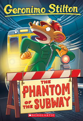 The Phantom of the Subway (Geronimo Stilton #13) - Stilton, Geronimo