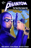 The Phantom: The Man Who Cannot Die