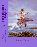 The Phantom's Dolphin: Poetic Tales