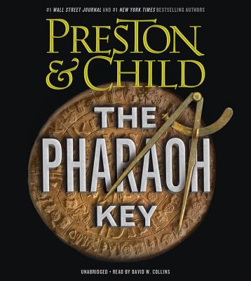 The Pharaoh Key - Preston, Douglas, and Child, Lincoln, and Collins, David W (Read by)