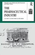 The Pharmaceutical Industry: A Guide to Historical Records