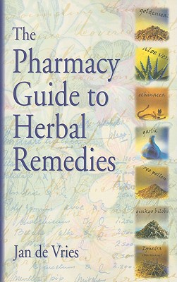 The Pharmacy Guide to Herbal Remedies - de Vries, Jan