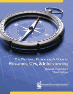 The Pharmacy Professionals' Guide to R'Sum's, CVS and Interviews