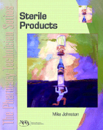 The Pharmacy Technician Series: Sterile Products