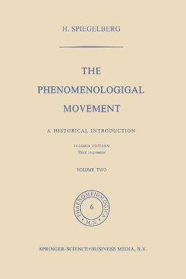 The Phenomenological Movement: A Historical Introduction - Spiegelberg, Herbert