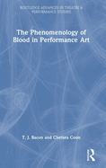 The Phenomenology of Blood in Performance Art