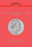 The Phenomenology of Mind: Volume II