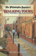 The Philadelphia Inquirer's Walking Tours of Historic Philadelphia - Colimore, Edward