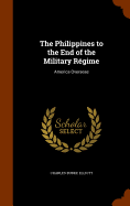 The Philippines to the End of the Military Rgime: America Overseas