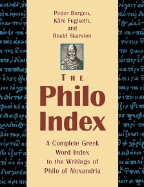 The Philo Index: A Complete Greek Word Index to the Writings of Philo of Alexandria - Borgen, Peder, and Whitaker, Richard E, and Skarsten, Roald