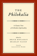 The Philokalia: A Classic Text of Orthodox Spirituality