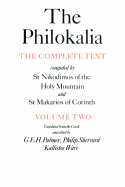 The Philokalia, Volume 2: The Complete Text; Compiled by St. Nikodimos of the Holy Mountain & St. Markarios of Corinth