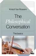 The Philosophical Conversation: The Basics