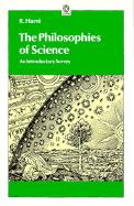 The Philosophies of Science: An Introductory Survey - Harr, Rom