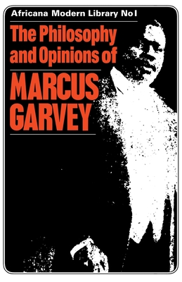 The Philosophy and Opinions of Marcus Garvey: Africa for the Africans - Garvey, Amy Jacques (Editor)