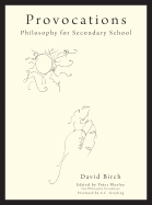 The Philosophy Foundation Provocations: Philosophy for Secondary School